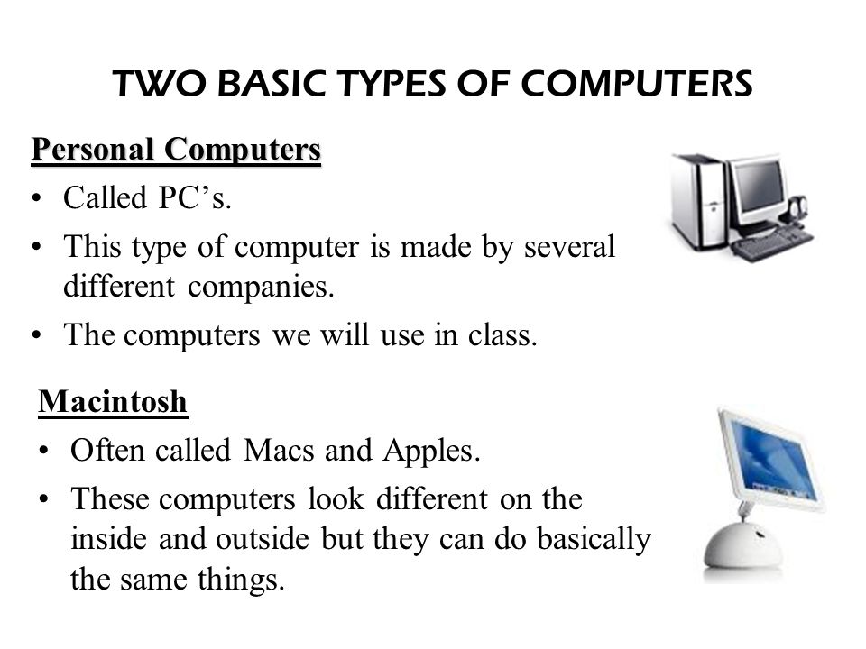 TWO BASIC TYPES OF COMPUTERS