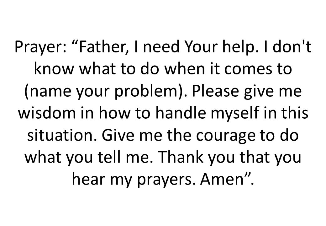 Prayer: Father, I need Your help