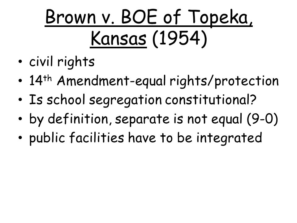 Brown v. BOE of Topeka, Kansas (1954)
