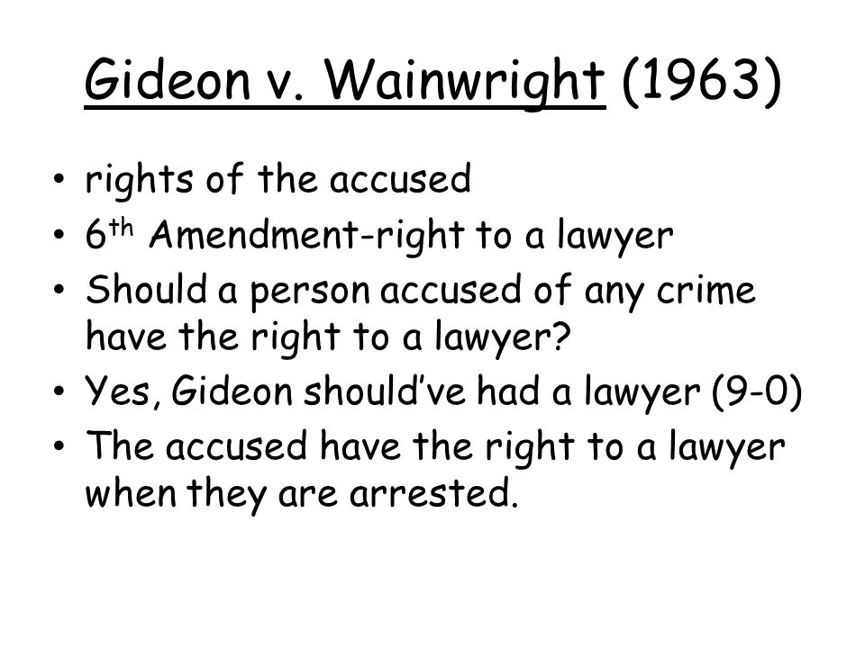 Gideon v. Wainwright (1963) rights of the accused