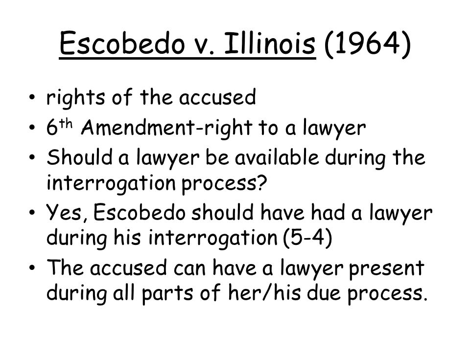 Escobedo v. Illinois (1964) rights of the accused