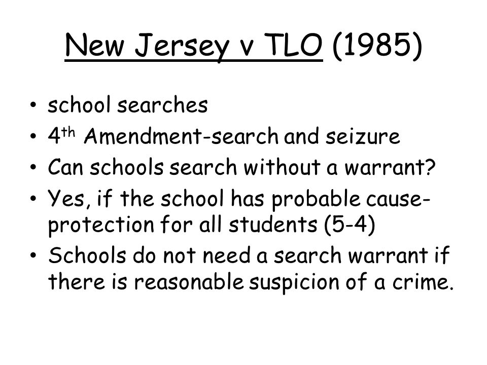 New Jersey v TLO (1985) school searches