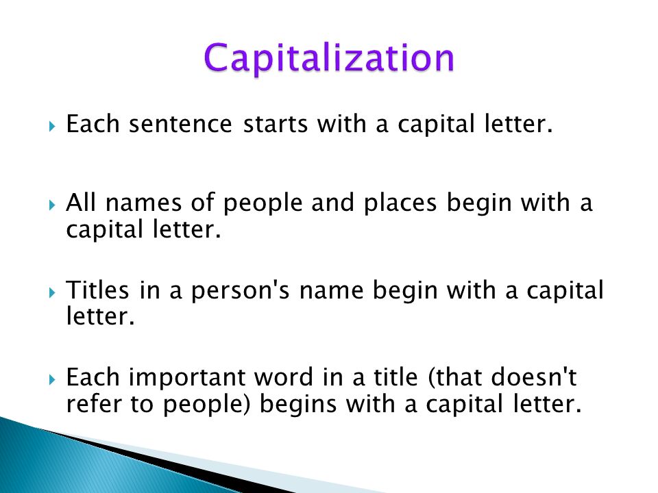 Capitalization Each sentence starts with a capital letter.