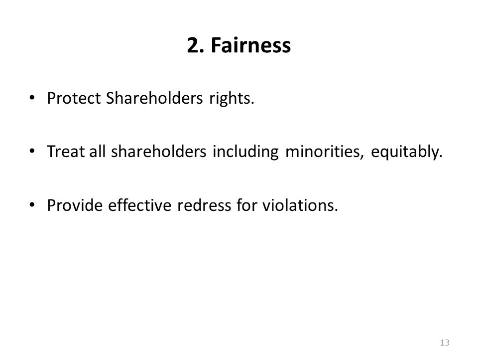 2. Fairness Protect Shareholders rights.