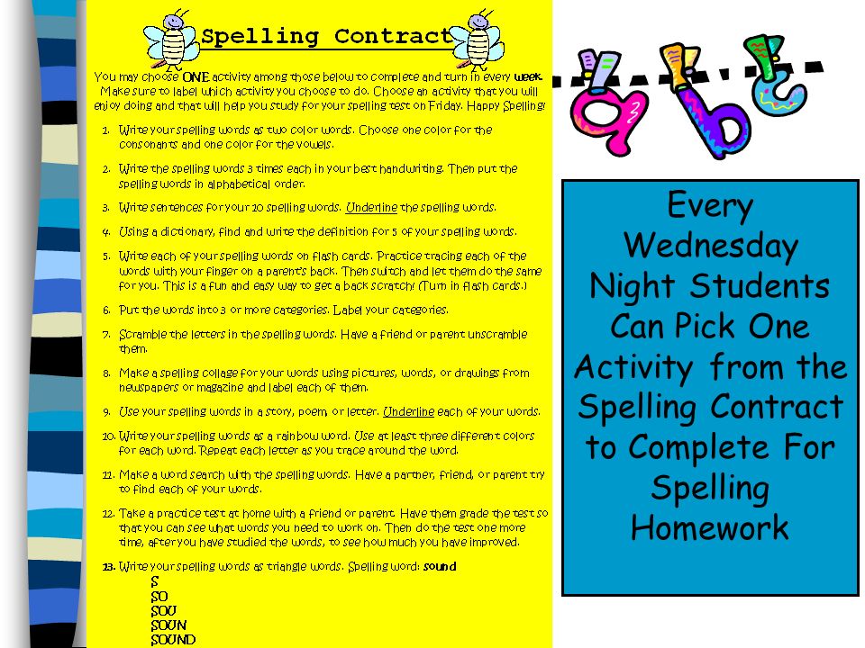 Every Wednesday Night Students Can Pick One Activity from the Spelling Contract to Complete For Spelling Homework