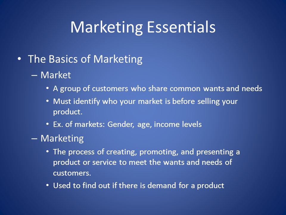 Marketing Essentials The Basics of Marketing Market Marketing