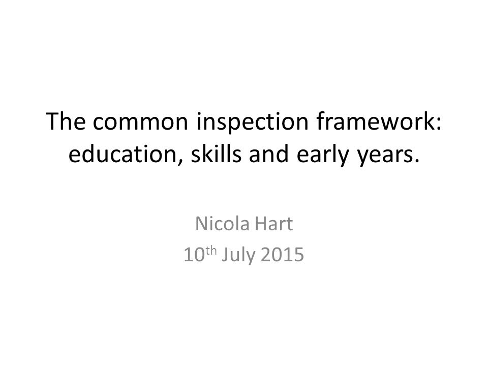 The common inspection framework: education, skills and early years.