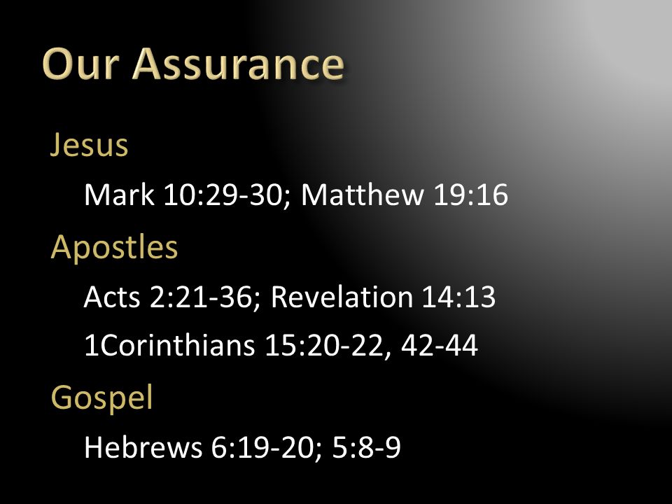 Our Assurance Jesus Apostles Gospel Mark 10:29-30; Matthew 19:16
