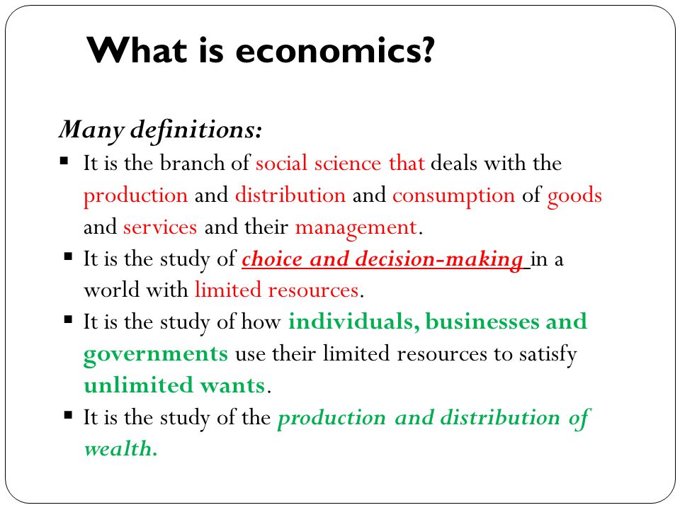 What is economics Many definitions: