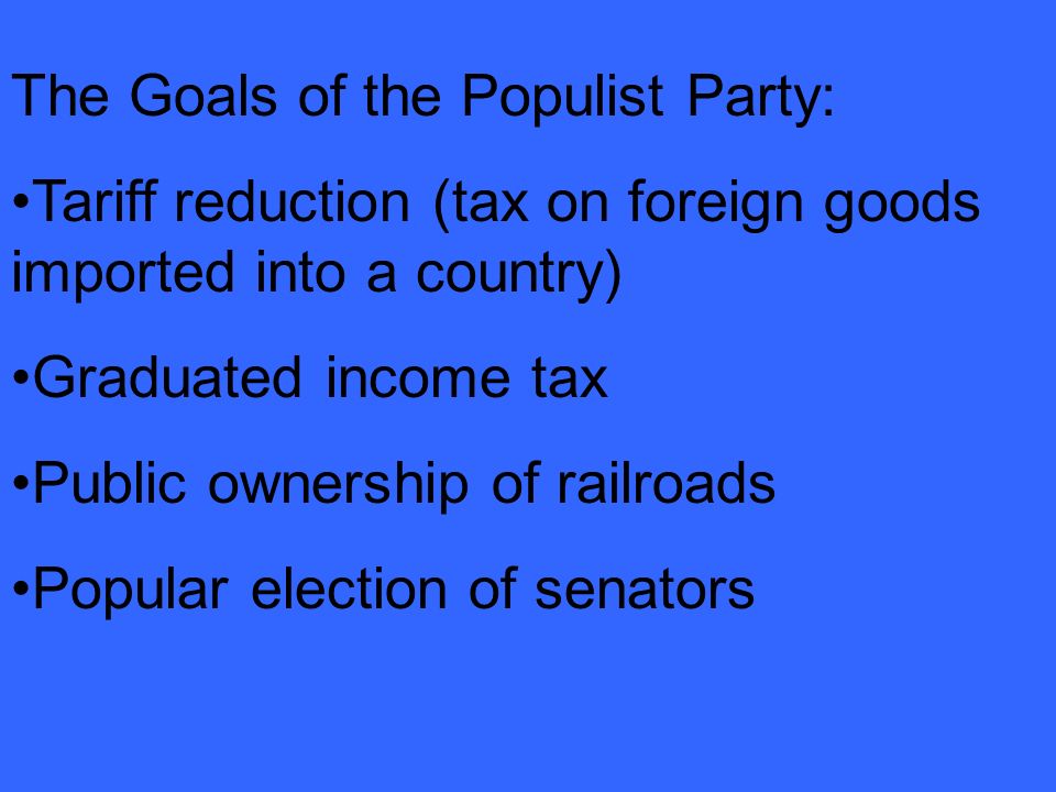 The Goals of the Populist Party: