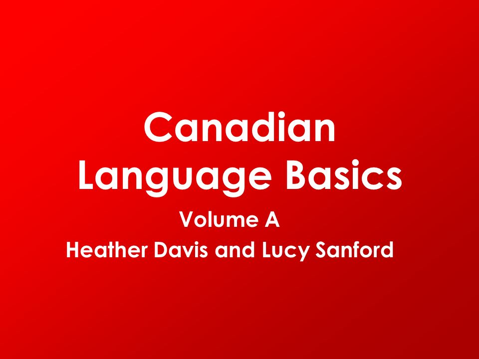 Canadian Language Basics