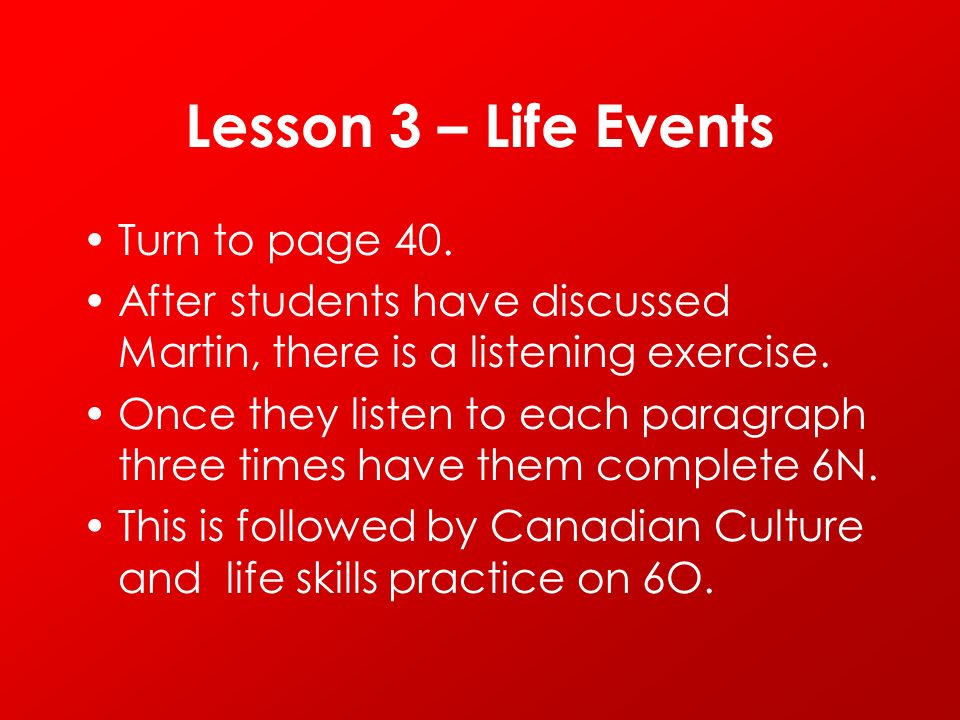 Lesson 3 – Life Events Turn to page 40.