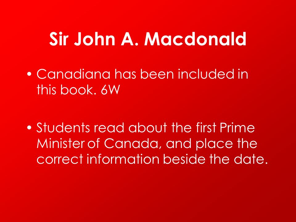 Sir John A. Macdonald Canadiana has been included in this book. 6W