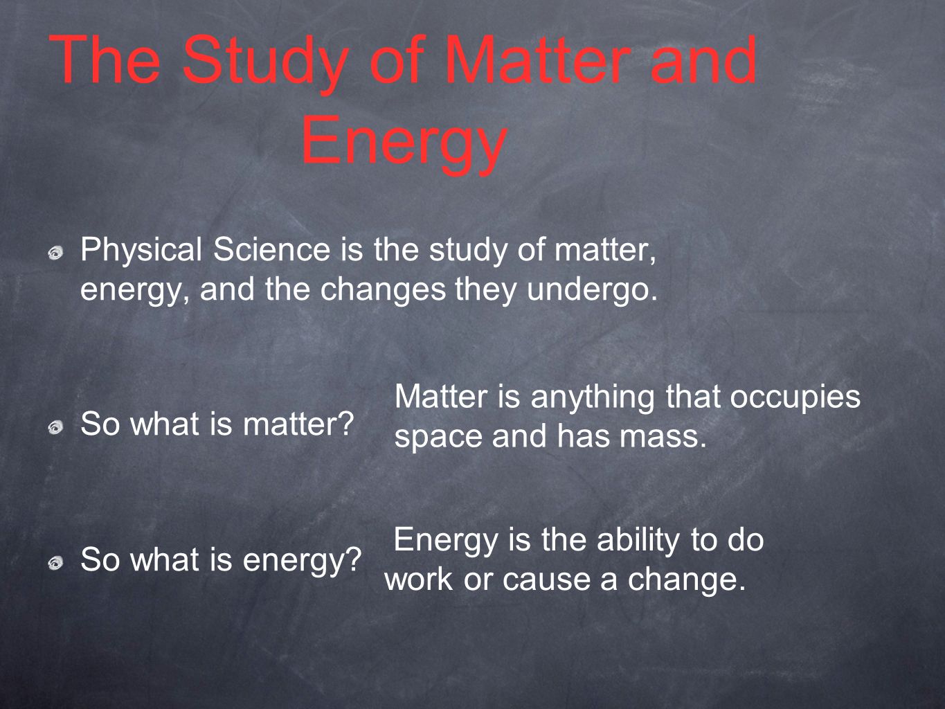 The Study of Matter and Energy