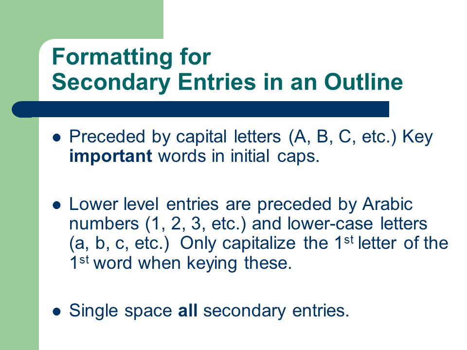 Formatting for Secondary Entries in an Outline