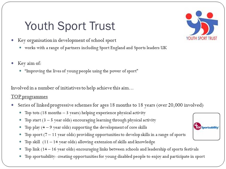 Youth Sport Trust Key organisation in development of school sport
