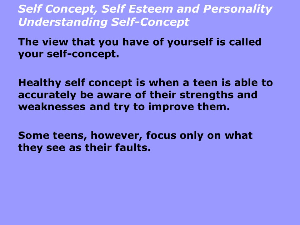 Self Concept, Self Esteem and Personality Understanding Self-Concept