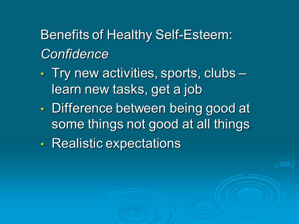 Benefits of Healthy Self-Esteem: