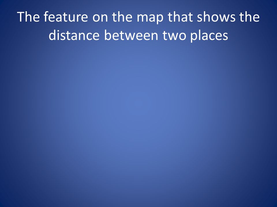 The feature on the map that shows the distance between two places