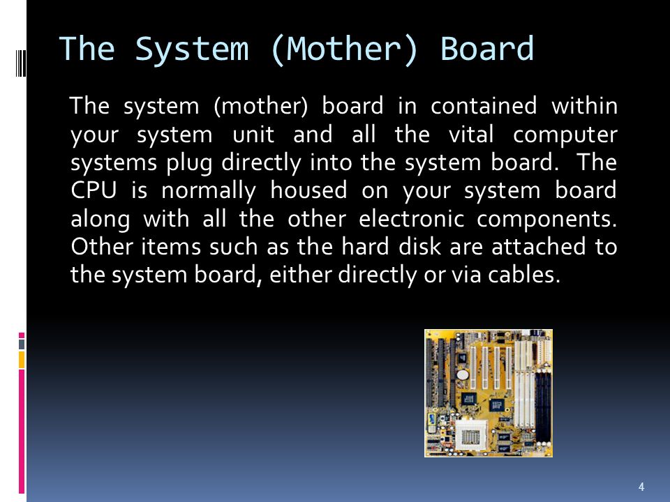 The System (Mother) Board