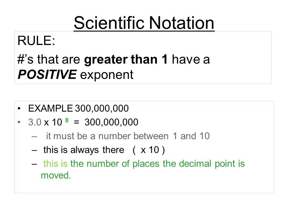 Scientific Notation RULE: