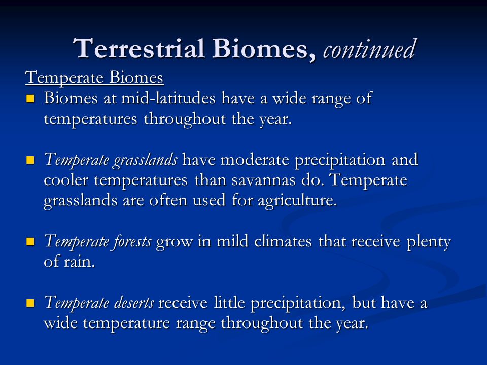 Terrestrial Biomes, continued