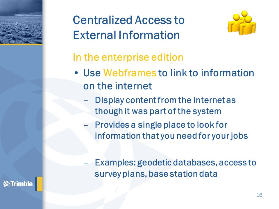 Centralized Access to External Information
