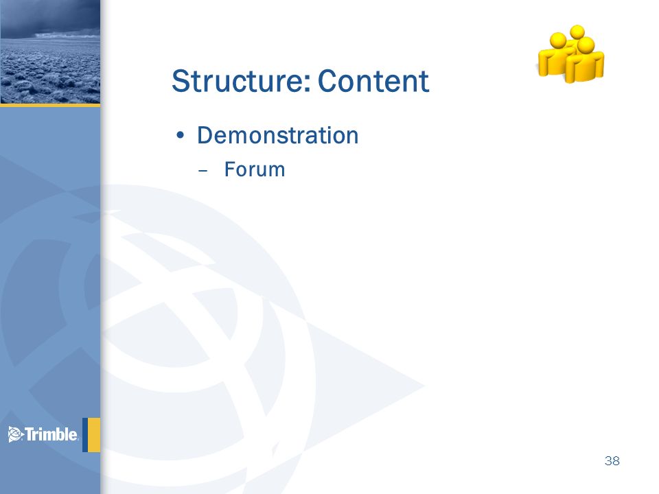 Structure: Content Demonstration Forum Forum