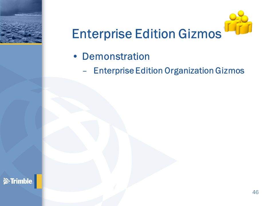 Enterprise Edition Gizmos