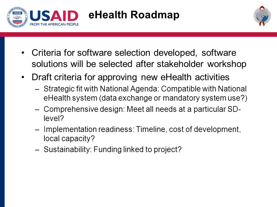 eHealth Roadmap Criteria for software selection developed, software solutions will be selected after stakeholder workshop.