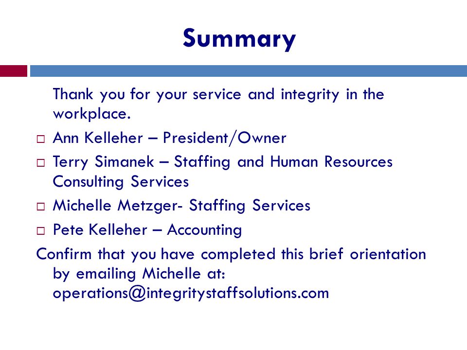 Summary Thank you for your service and integrity in the workplace.