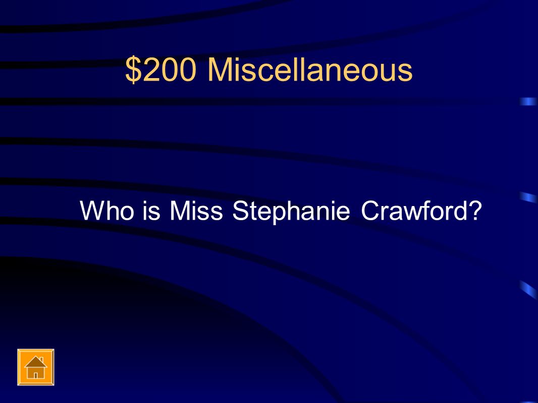 $200 Miscellaneous Who is Miss Stephanie Crawford
