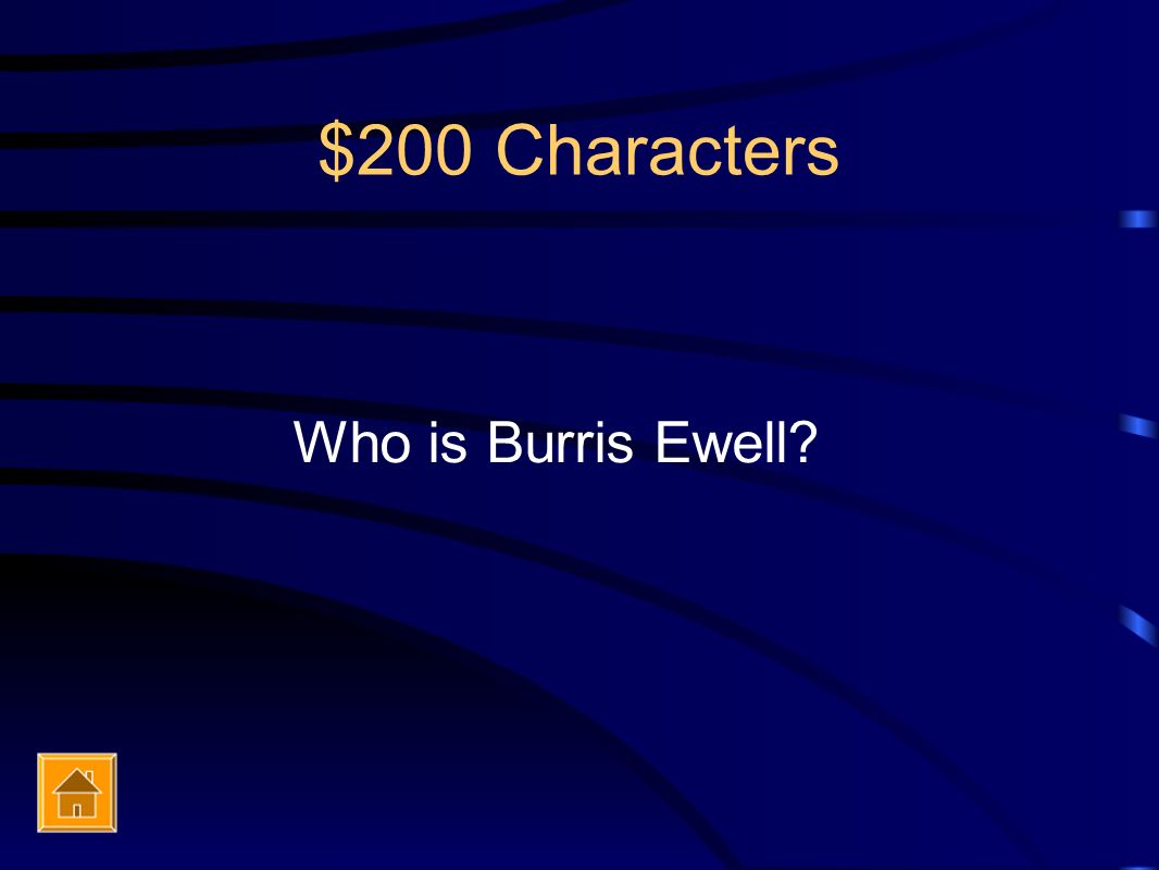 $200 Characters Who is Burris Ewell