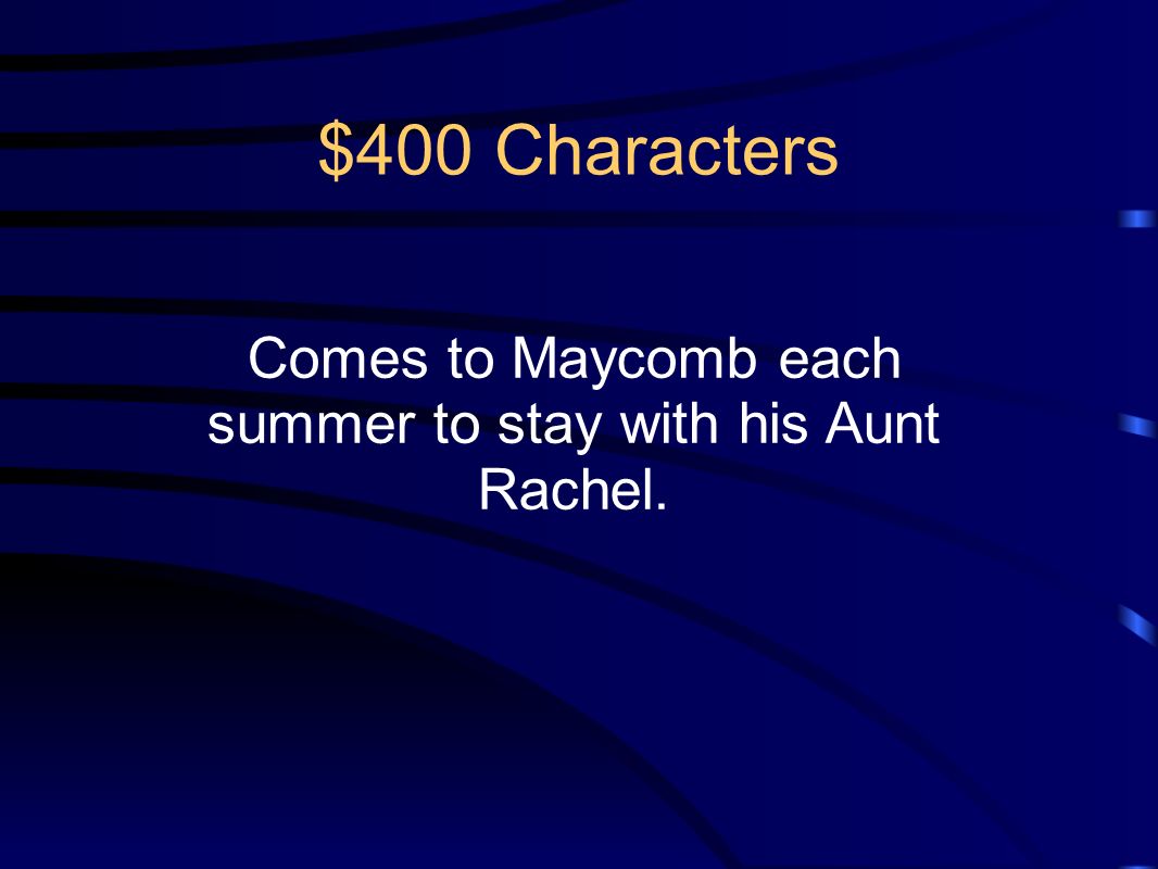 Comes to Maycomb each summer to stay with his Aunt Rachel.