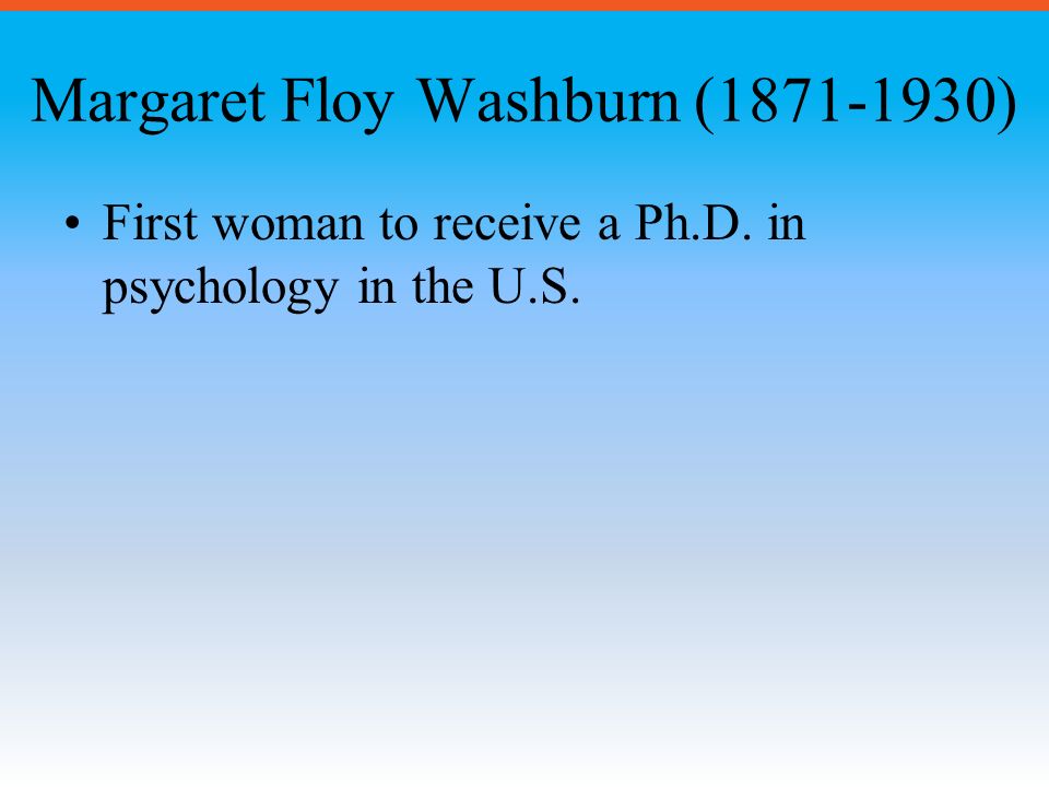 Margaret Floy Washburn ( )