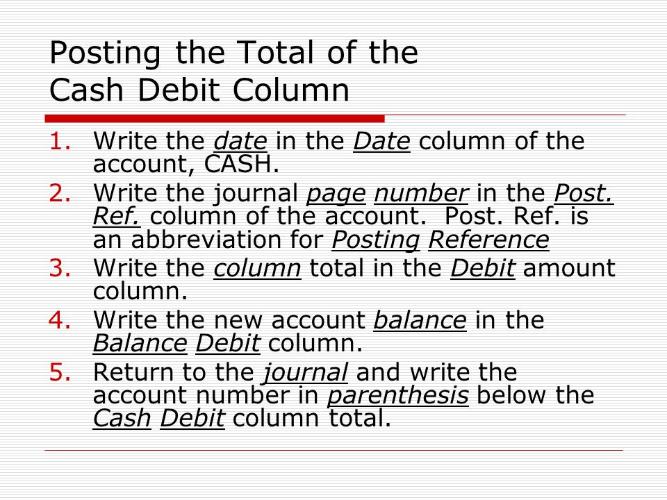 Posting the Total of the Cash Debit Column