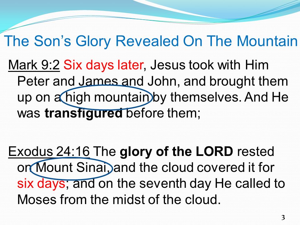 The Son’s Glory Revealed On The Mountain