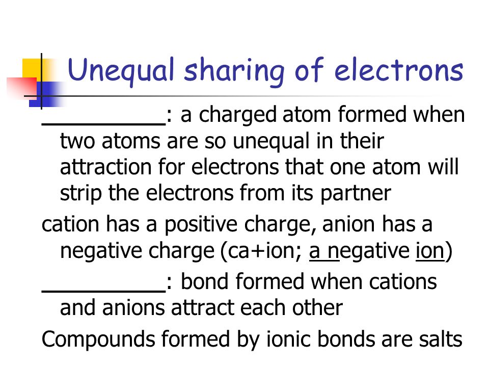 Unequal sharing of electrons