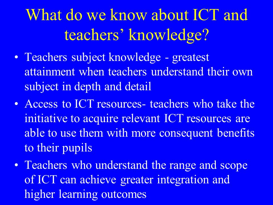 What do we know about ICT and teachers’ knowledge