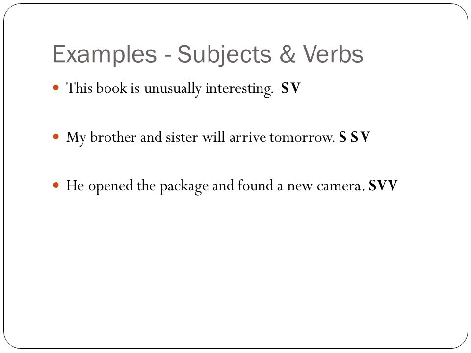 Examples - Subjects & Verbs