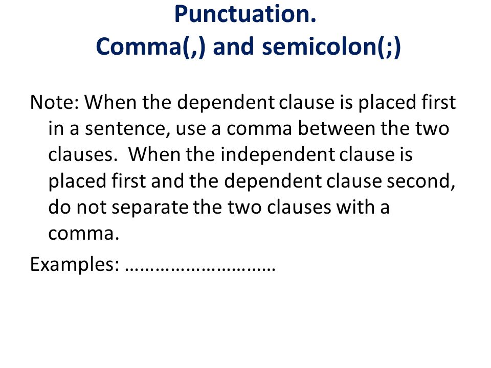 Punctuation. Comma(,) and semicolon(;)