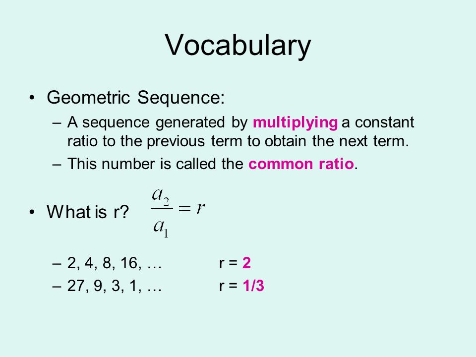 Vocabulary Geometric Sequence: What is r
