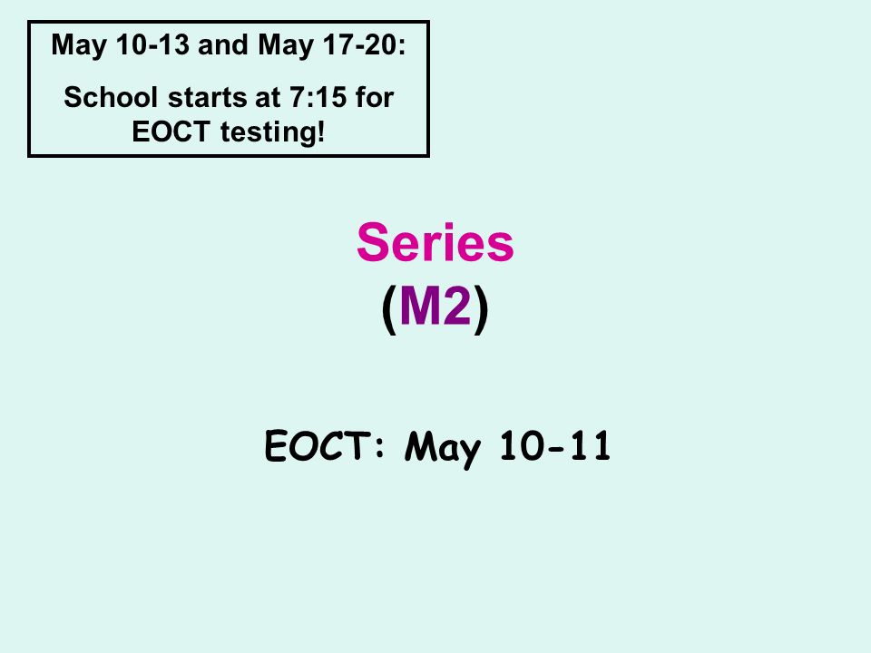 School starts at 7:15 for EOCT testing!
