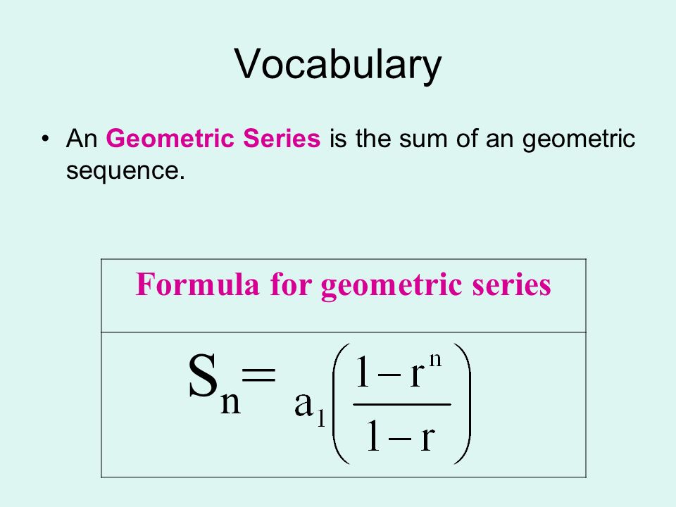 Formula for geometric series