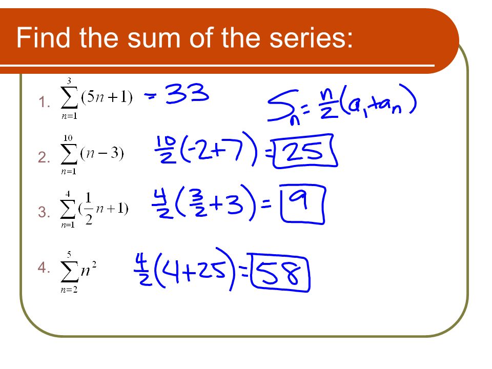 Find the sum of the series: