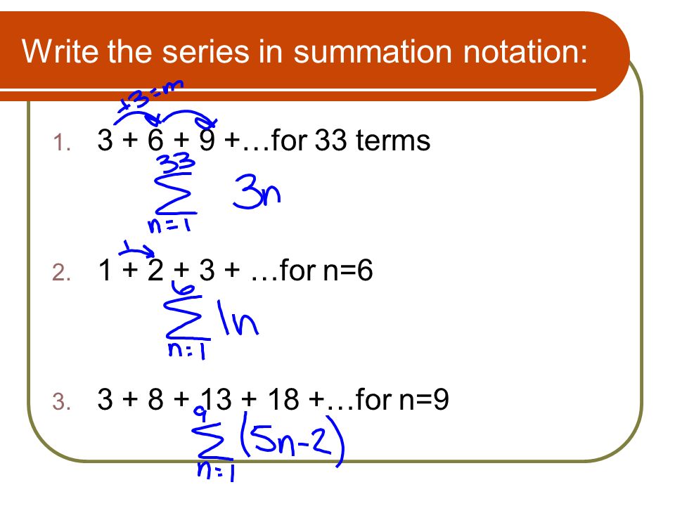 Write the series in summation notation:
