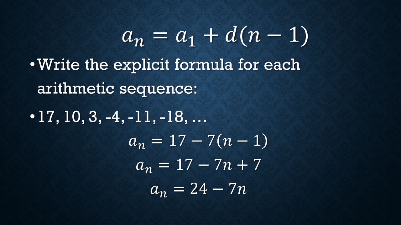 Write the explicit formula for each arithmetic sequence: