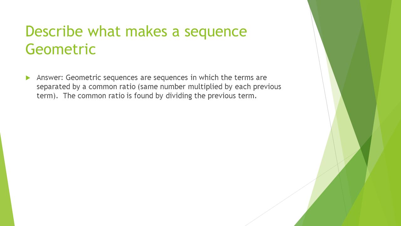 Describe what makes a sequence Geometric