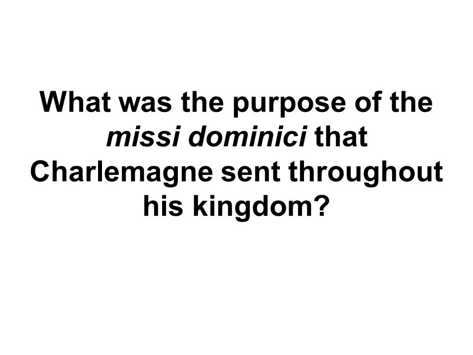 What was the purpose of the missi dominici that Charlemagne sent throughout his kingdom