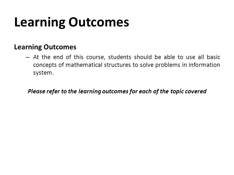 Please refer to the learning outcomes for each of the topic covered